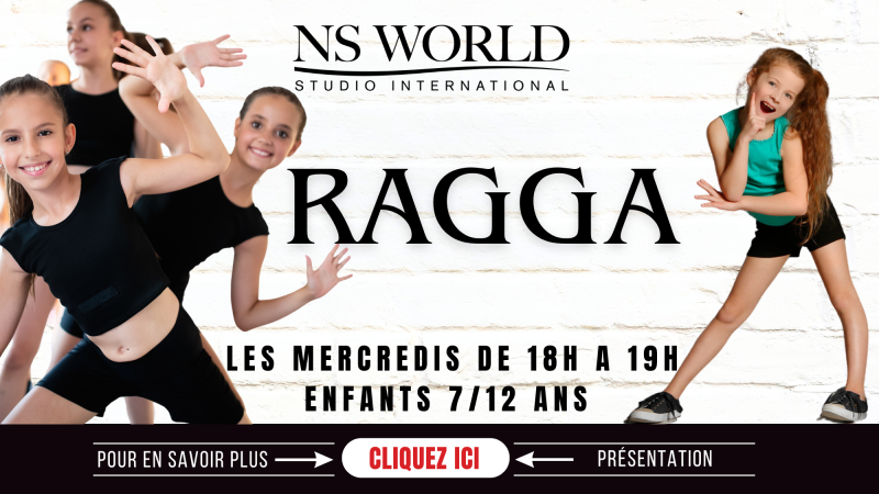 RAGGA ENFANTS 7/12 ANS – NS WORLD MARSEILLE 13013